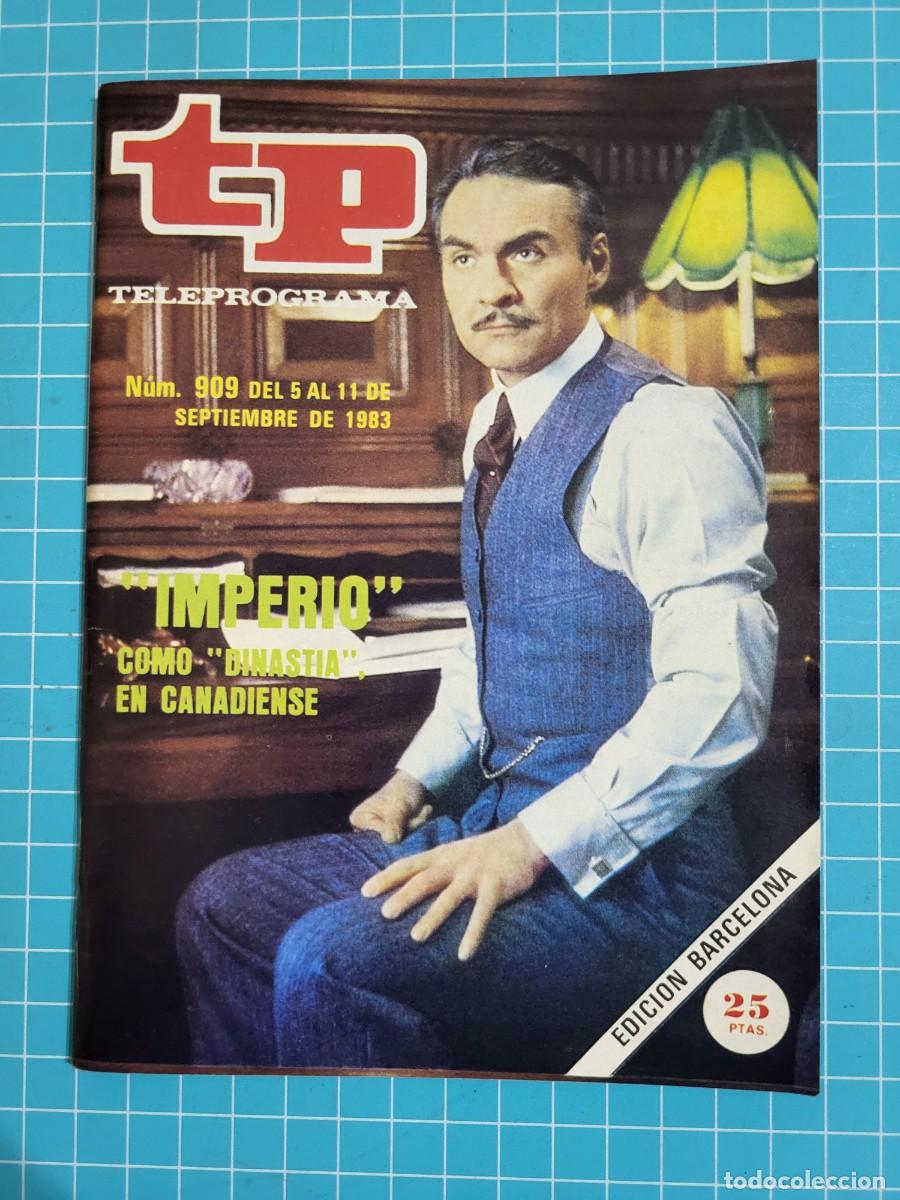 Coleccionismo de revista Teleprograma: TP. Teleprograma, N.&ordm; 909. &rdquo;Imperio&rdquo; como &rdquo;dinast&iacute;a&rdquo;, en canadiense 1983. - Foto 1