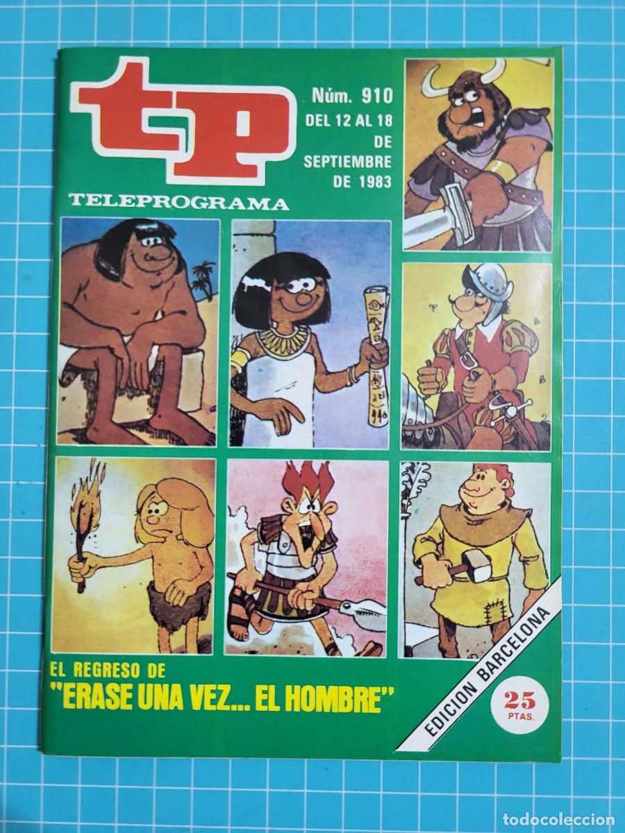 Coleccionismo de Revista Teleprograma: TP. Teleprograma, N.&ordm; 910. El regreso de &rdquo;Erase una vez... El hombre&rdquo; 1983.
