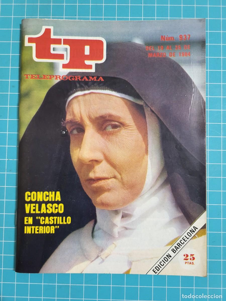 Coleccionismo de revista Teleprograma: TP. Teleprograma, N.&ordm; 937. Concha Velasco en &rdquo;castillo interior&rdquo;, 1984. - Foto 1