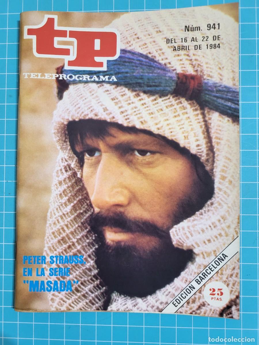 Coleccionismo de revista Teleprograma: TP. Teleprograma, N.&ordm; 941. Peter Strauss, en la serie &rdquo;Masada&rdquo;, 1984. - Foto 1