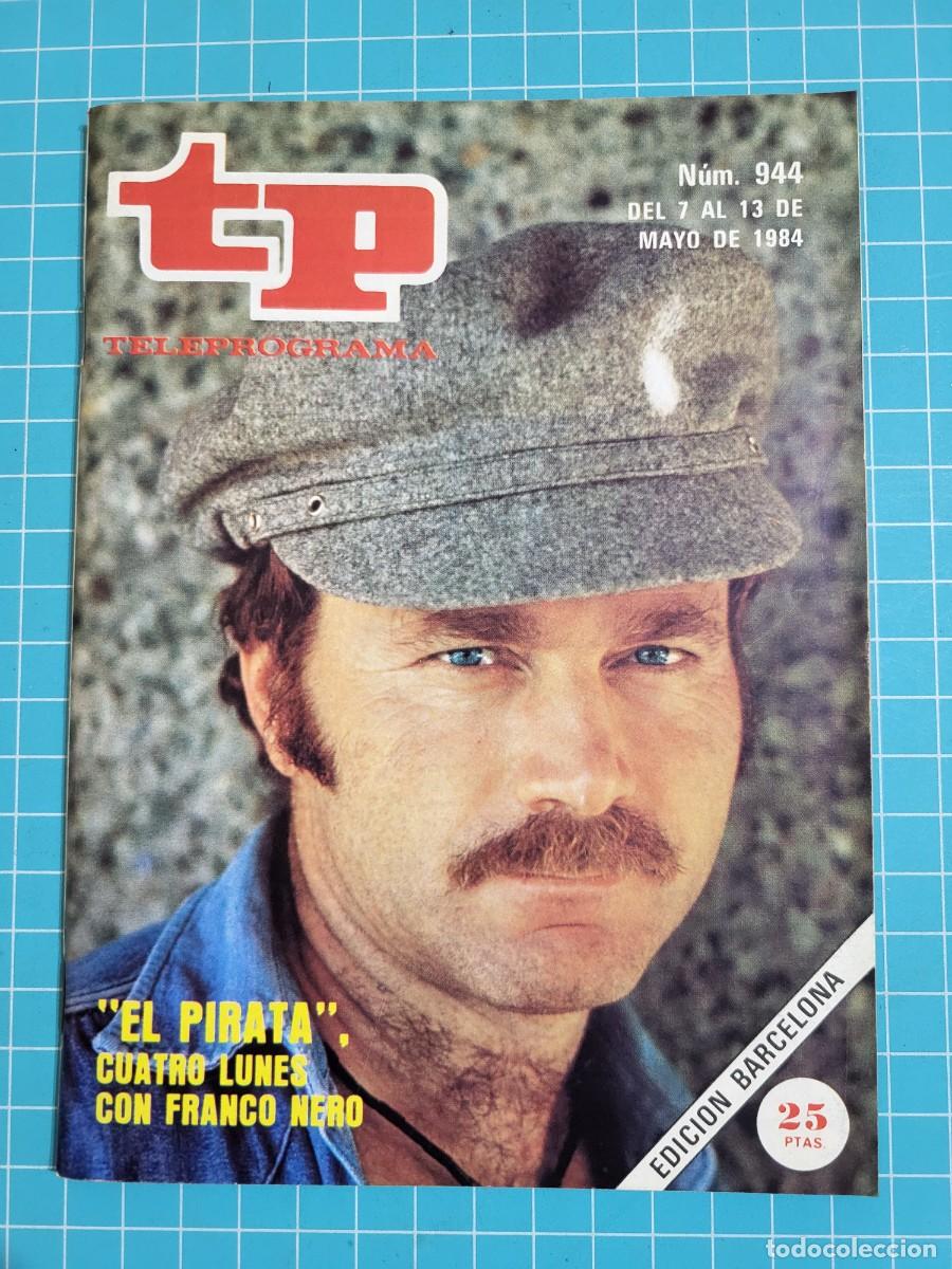 Coleccionismo de Revista Teleprograma: TP. Teleprograma, N.&ordm; 944. &rdquo;El pirata&rdquo;, cuatro lunes con Franco Nero, 1984.