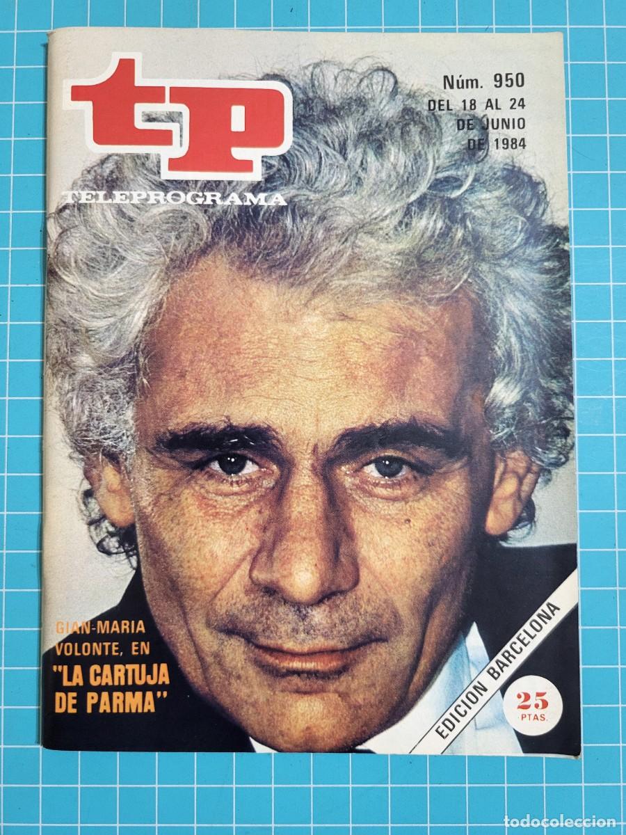 Coleccionismo de revista Teleprograma: TP. Teleprograma, N.&ordm; 950. &rdquo;La cartuja de Parma&rdquo; 1984. - Foto 1