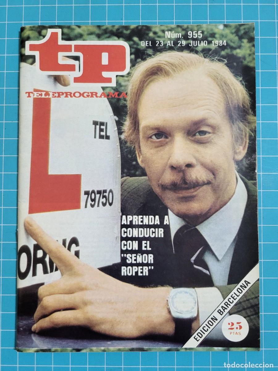 Coleccionismo de revista Teleprograma: TP. Teleprograma, N.&ordm; 955. Aprenda a conducir con el &rdquo;se&ntilde;or Roper&rdquo;, 1984. - Foto 1