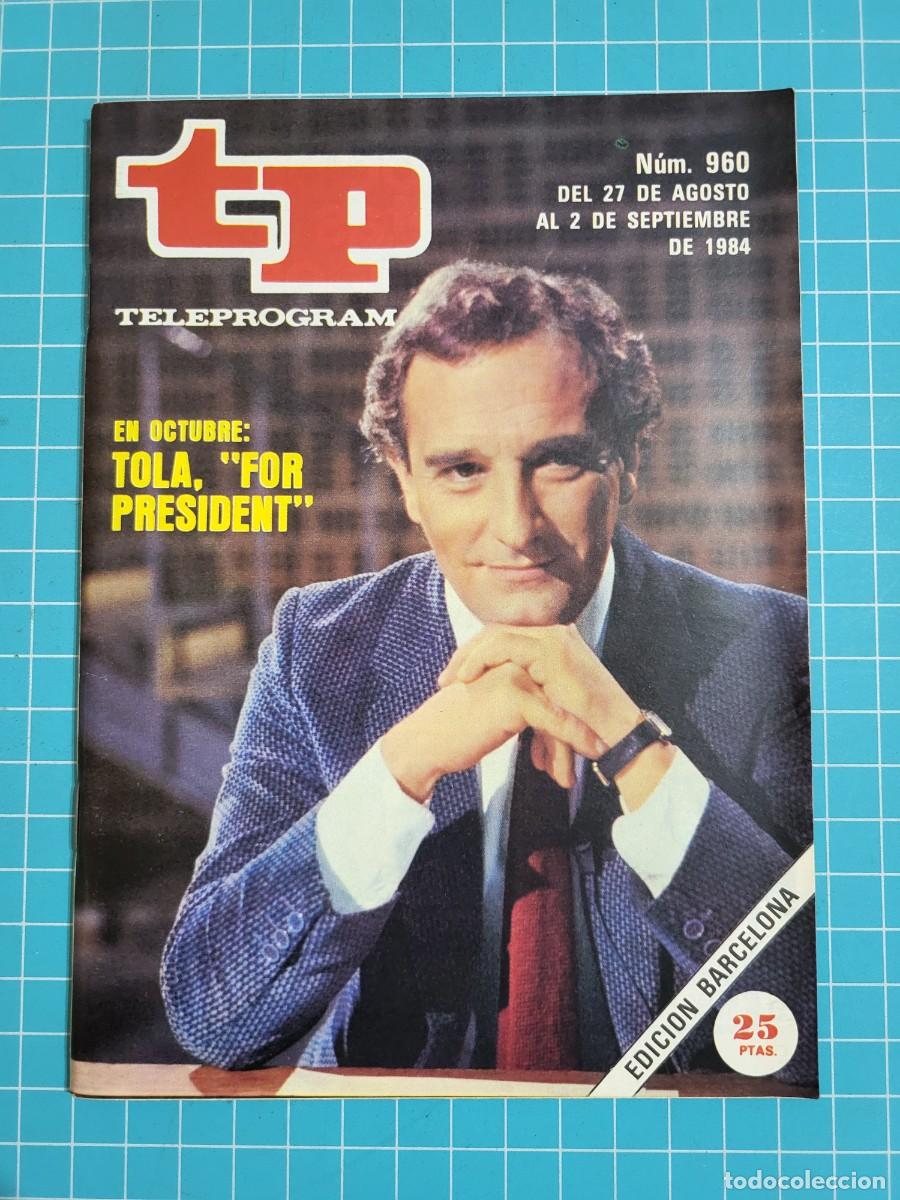 Coleccionismo de Revista Teleprograma: TP. Teleprograma, N.&ordm; 960. Tola, &rdquo;for president&rdquo; 1984.
