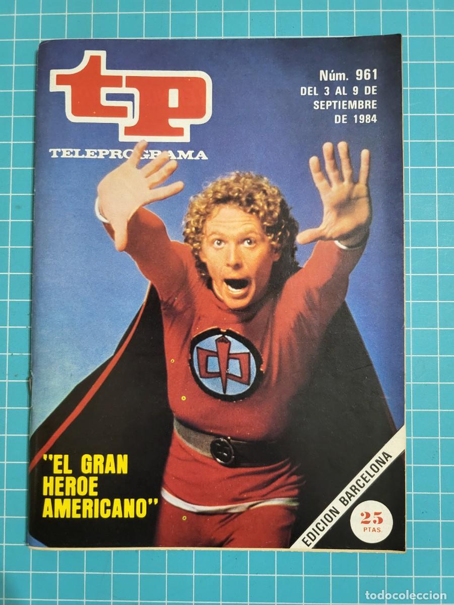 Coleccionismo de Revista Teleprograma: TP. Teleprograma, N.&ordm; 961. &rdquo;en gran h&eacute;roe americano&rdquo; 1984.