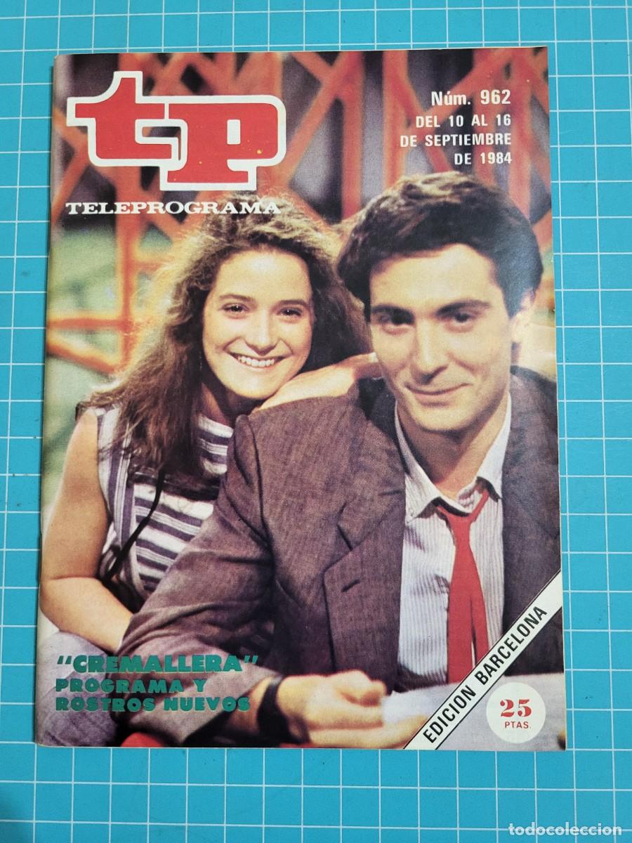 Coleccionismo de revista Teleprograma: TP. Teleprograma, N.&ordm; 962. &rdquo;cremallera&rdquo; 1984. - Foto 1