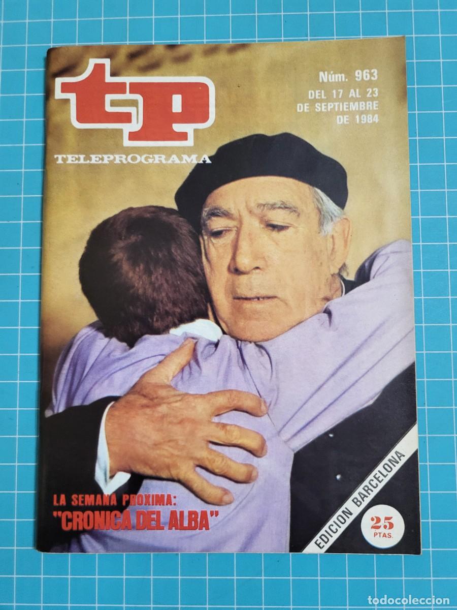 Coleccionismo de revista Teleprograma: TP. Teleprograma, N.&ordm; 963. &rdquo;cr&oacute;nica del alba&rdquo; 1984. - Foto 1