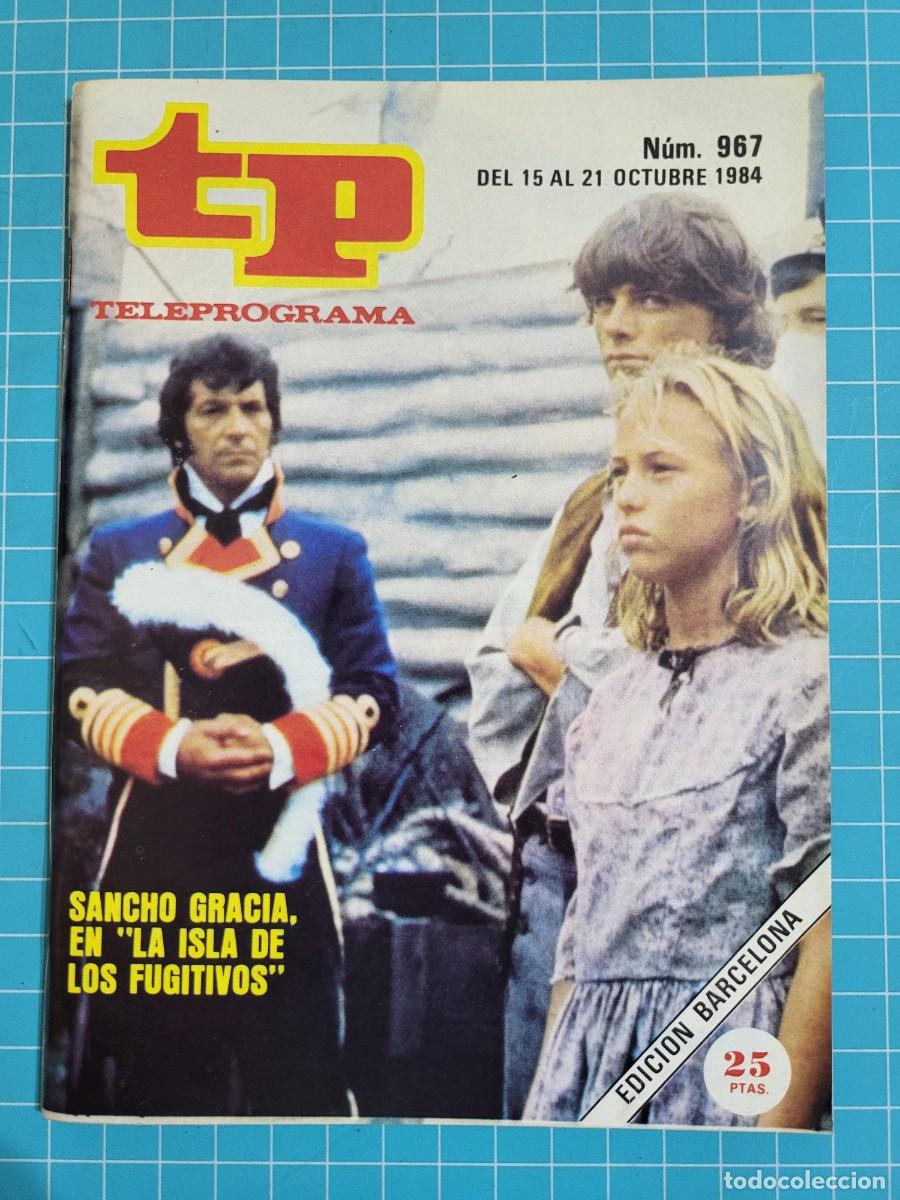 Coleccionismo de Revista Teleprograma: TP. Teleprograma, N.&ordm; 967. Sancho Gracia, en &rdquo;la isla de los fugitivos, 1984.