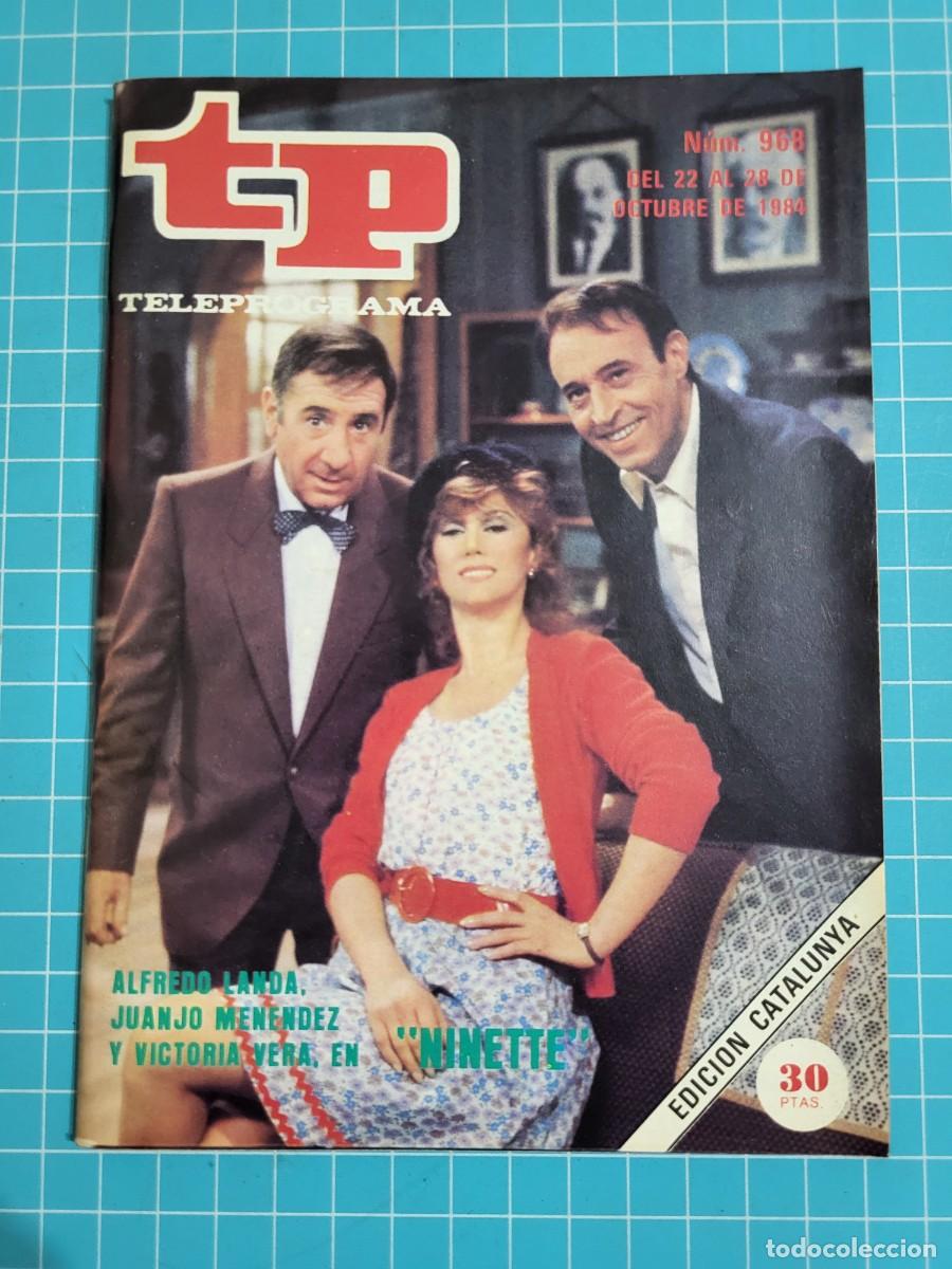 Coleccionismo de revista Teleprograma: TP. Teleprograma, N.&ordm; 968. &rdquo;Ninette&rdquo;, 1984. - Foto 1