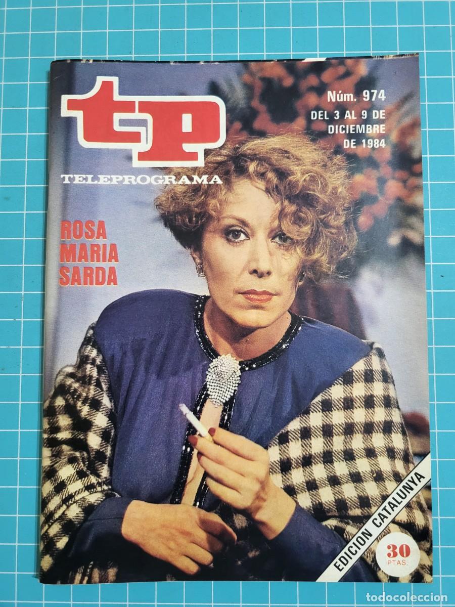 Coleccionismo de revista Teleprograma: TP. Teleprograma, N.&ordm; 974. Rosa Mar&iacute;a Sarda, 1984. - Foto 1