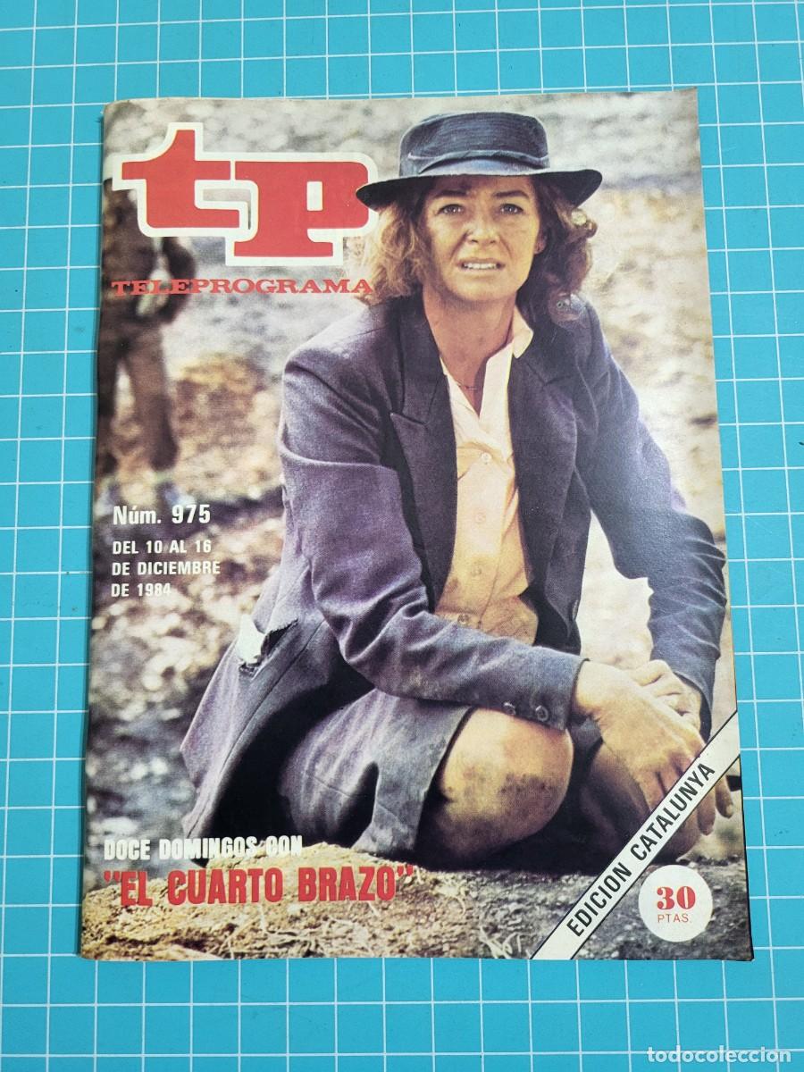Coleccionismo de revista Teleprograma: TP. Teleprograma, N.&ordm; 975. &rdquo;El cuarto brazo&rdquo;, 1984. - Foto 1
