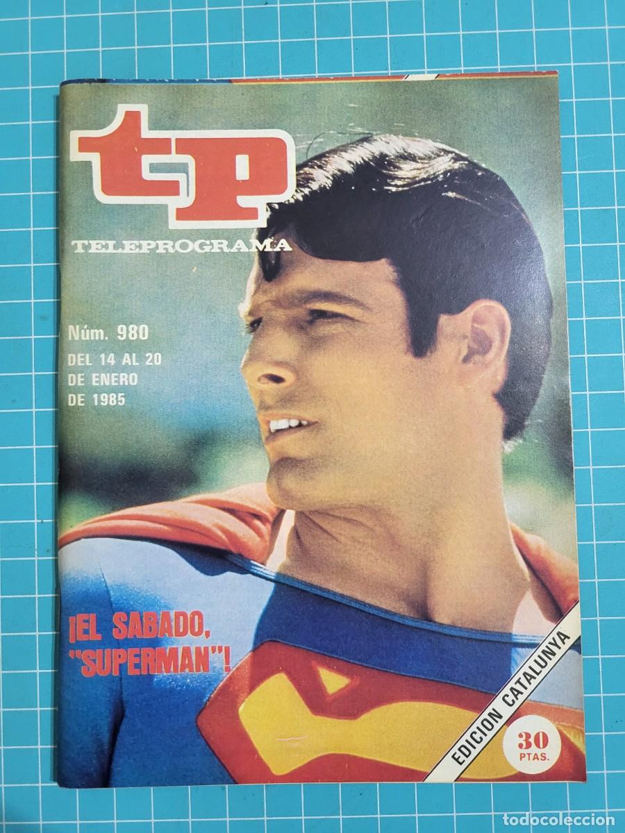 Coleccionismo de Revista Teleprograma: TP. Teleprograma, N.&ordm; 980. &iexcl;El s&aacute;bado, &rdquo;Superman&rdquo;! 1985.