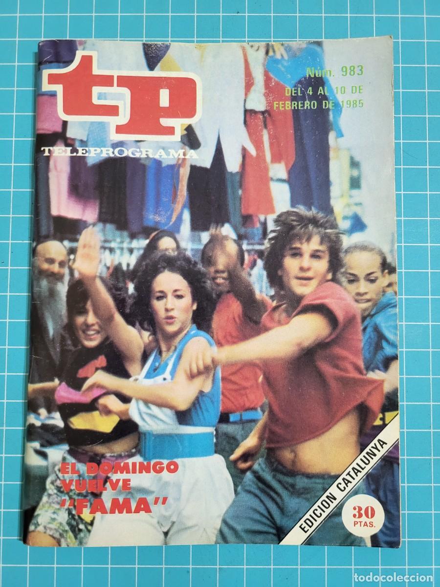 Coleccionismo de Revista Teleprograma: TP. Teleprograma, N.&ordm; 983. El Domingo vuelve &rdquo;Fama&rdquo;, 1985.