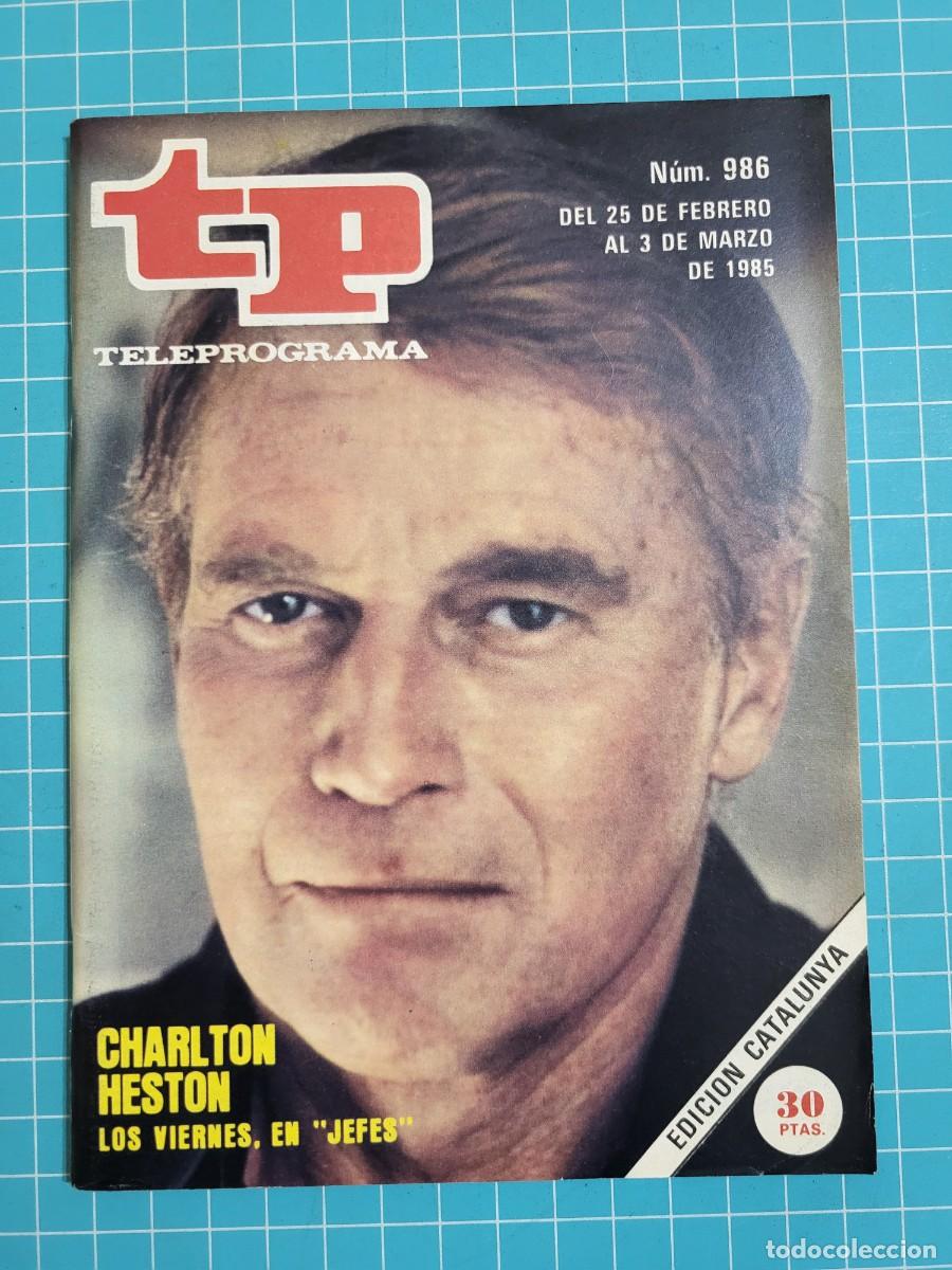 Coleccionismo de Revista Teleprograma: TP. Teleprograma, N.&ordm; 986. Charlton Heston los Viernes, en &rdquo;jefes&rdquo;, 1985.