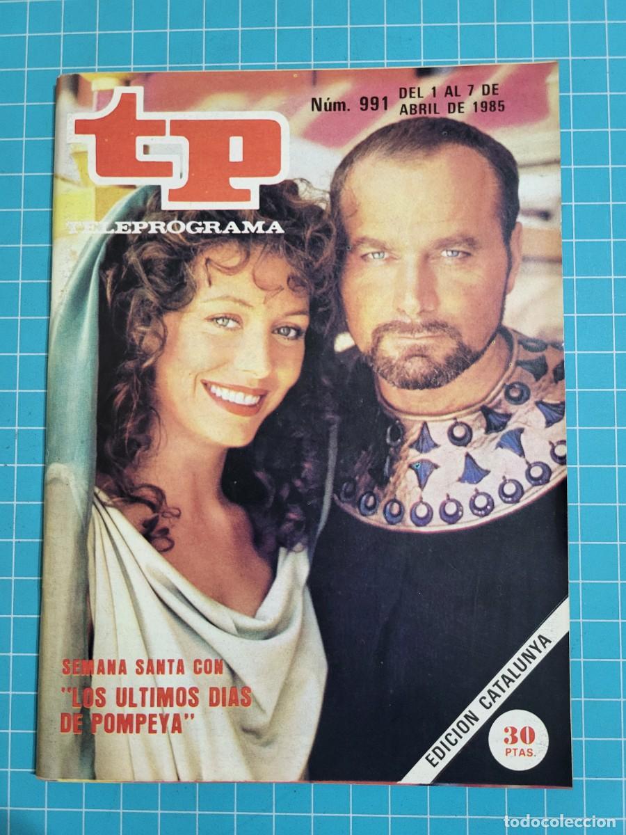 Coleccionismo de Revista Teleprograma: TP. Teleprograma, N.&ordm; 991. &rdquo;Los &uacute;ltimos d&iacute;as de Pompeya&rdquo;, 1985.