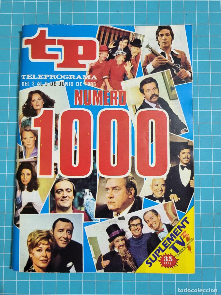 Coleccionismo de Revista Teleprograma: TP. Teleprograma, N.&ordm; 1000. N&uacute;mero 1000, 1985.