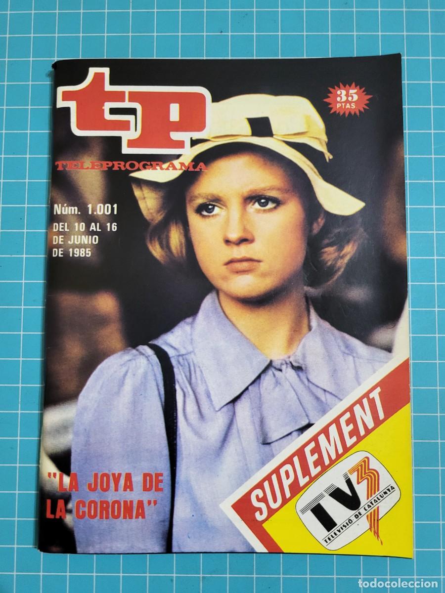 Coleccionismo de revista Teleprograma: TP. Teleprograma, N.&ordm; 1001 &rdquo;La joya dela corona&rdquo;, 1985. - Foto 1