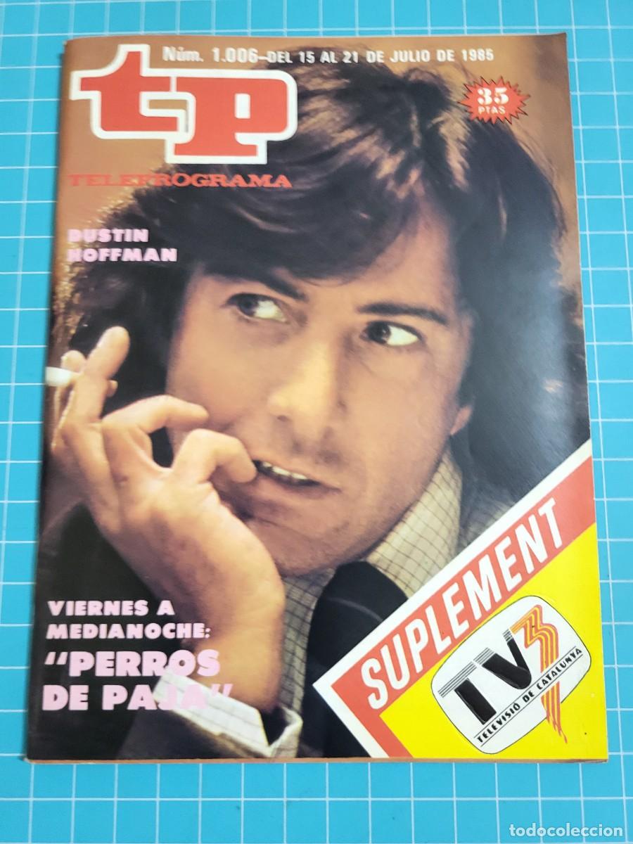 Coleccionismo de revista Teleprograma: TP. Teleprograma, N.&ordm; 1006. &rdquo;Perros de paja&rdquo;, 1985. - Foto 1