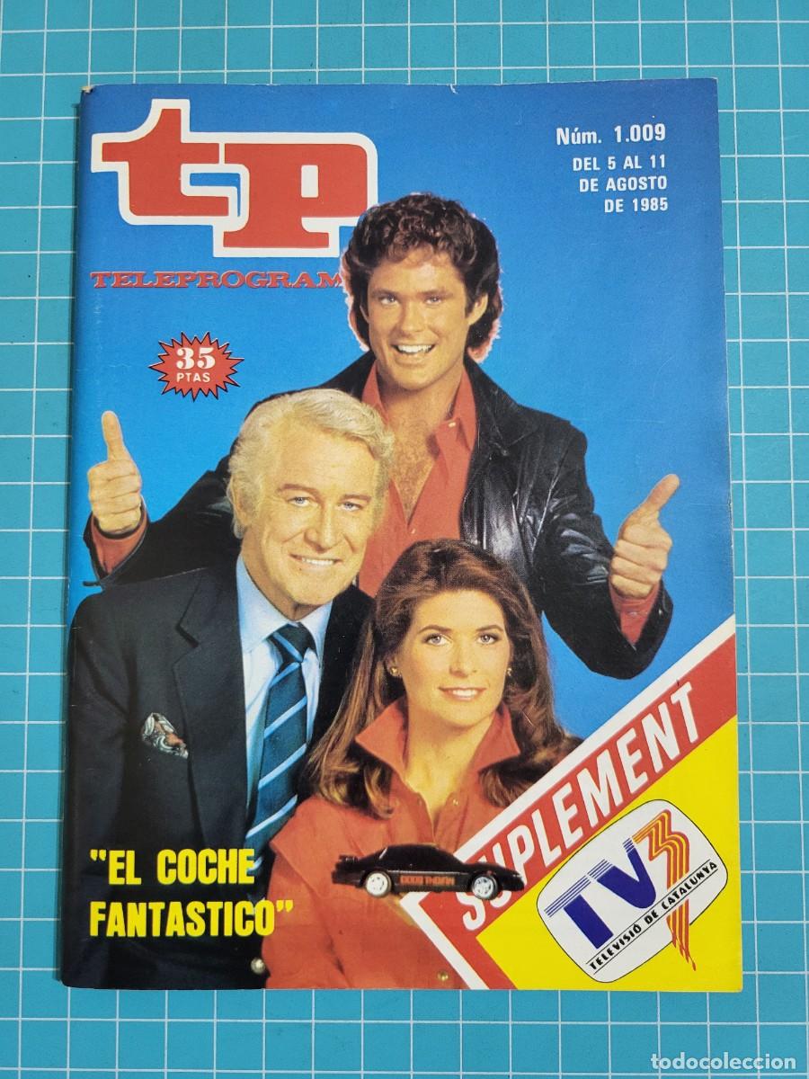 Coleccionismo de Revista Teleprograma: TP. Teleprograma, N.&ordm; 1009. &rdquo;El coche fant&aacute;stico&rdquo;, 1985.