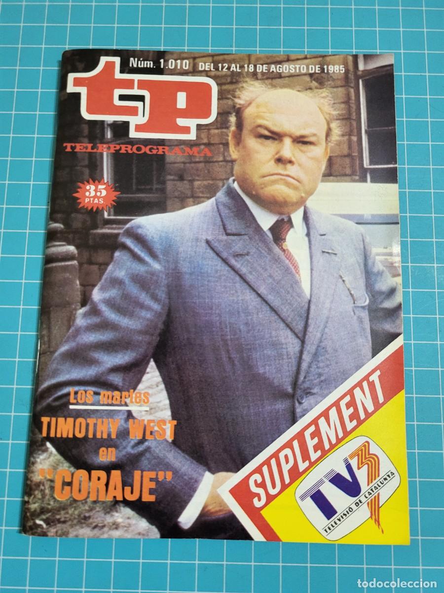 Coleccionismo de revista Teleprograma: TP. Teleprograma, N.&ordm; 1010. Timothy West en &rdquo;coraje&rdquo;, 1985. - Foto 1