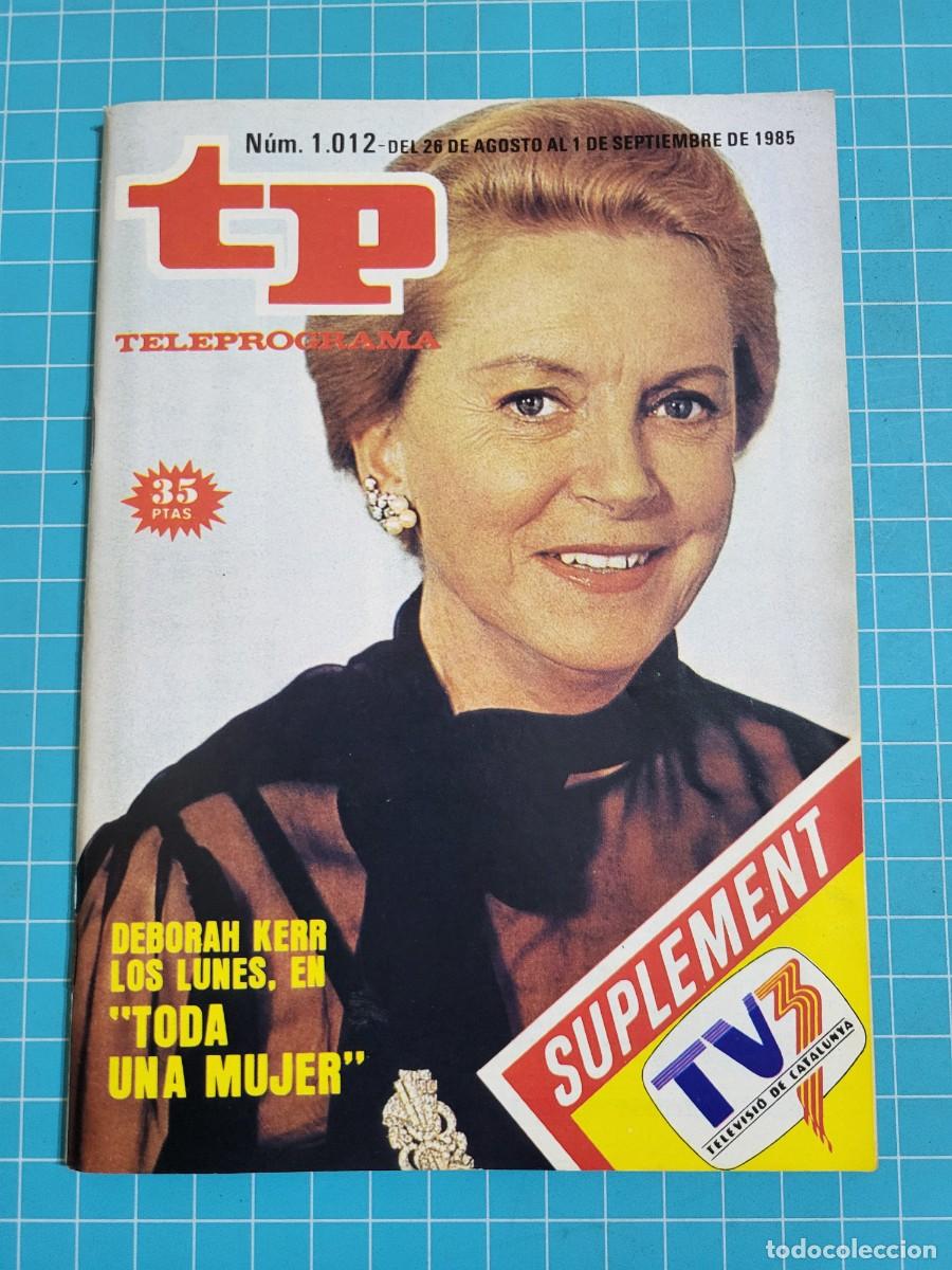 Coleccionismo de revista Teleprograma: TP. Teleprograma, N.&ordm; 1012. &rdquo;Toda una mujer&rdquo;, 1985. - Foto 1