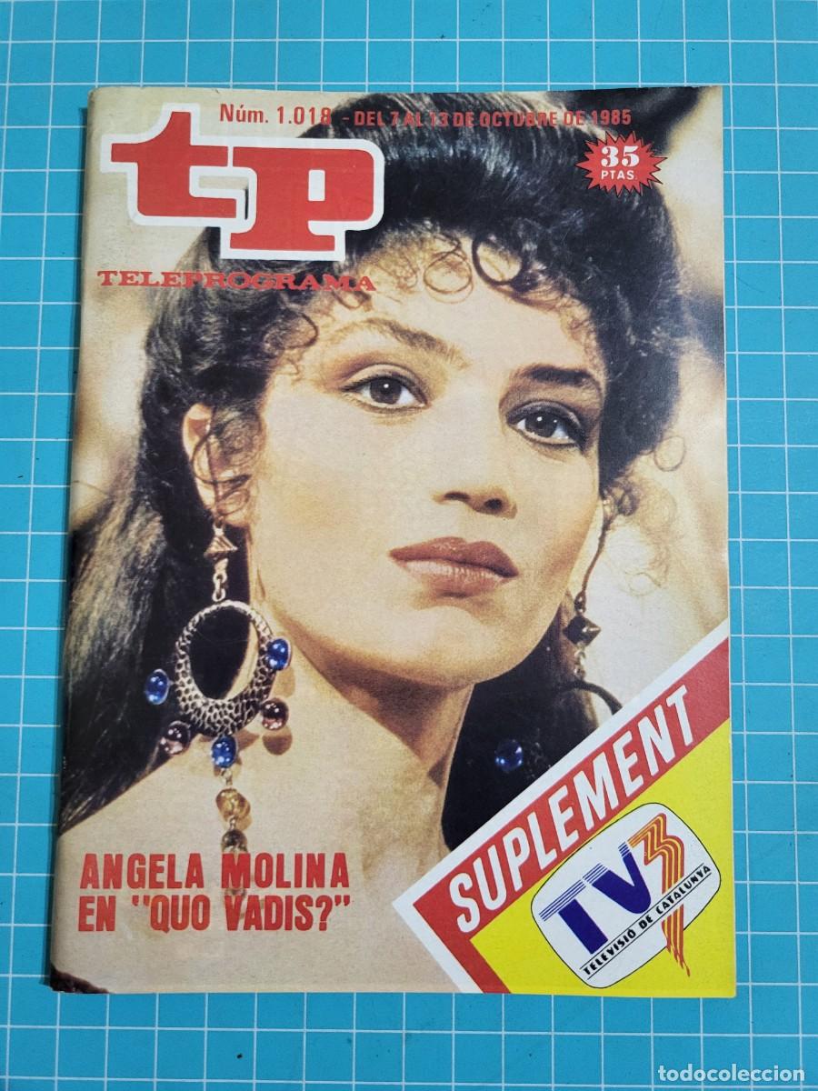 Coleccionismo de Revista Teleprograma: TP. Teleprograma, N.&ordm; 1018. Angela Molina en &rdquo;Quo Vadis?&rdquo;, 1985.