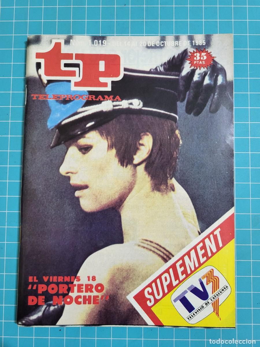 Coleccionismo de Revista Teleprograma: TP. Teleprograma, N.&ordm; 1019. El Viernes 18 &rdquo;portero de noche&rdquo;, 1985.