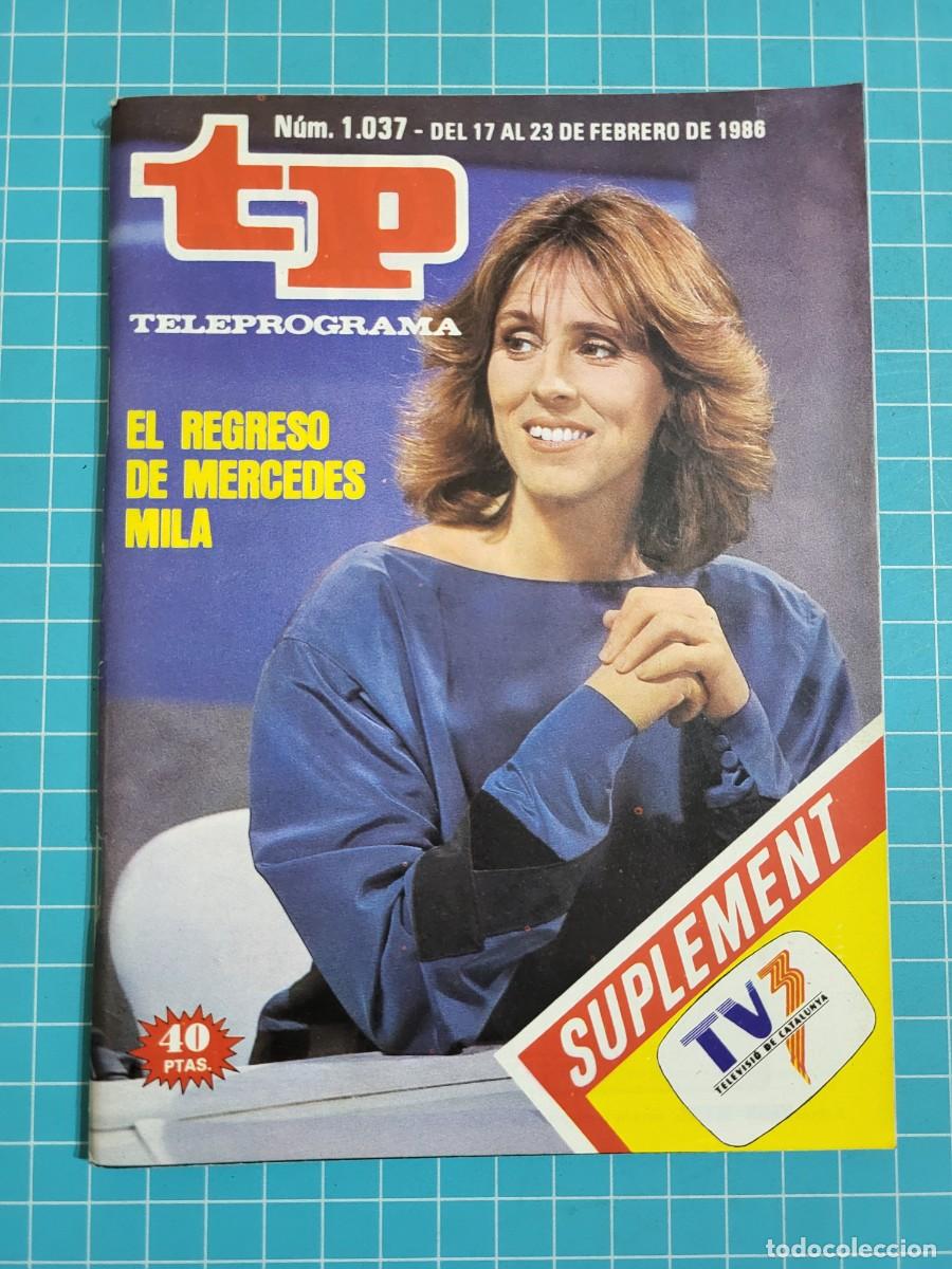 Coleccionismo de Revista Teleprograma: TP. Teleprograma, N.&ordm; 1037. El regreso de Mercedes Mila, 1986.