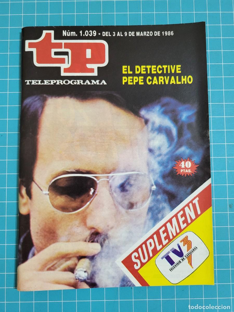 Coleccionismo de Revista Teleprograma: TP. Teleprograma, N.&ordm; 1039. El detective Pepe Carvalho, 1986.