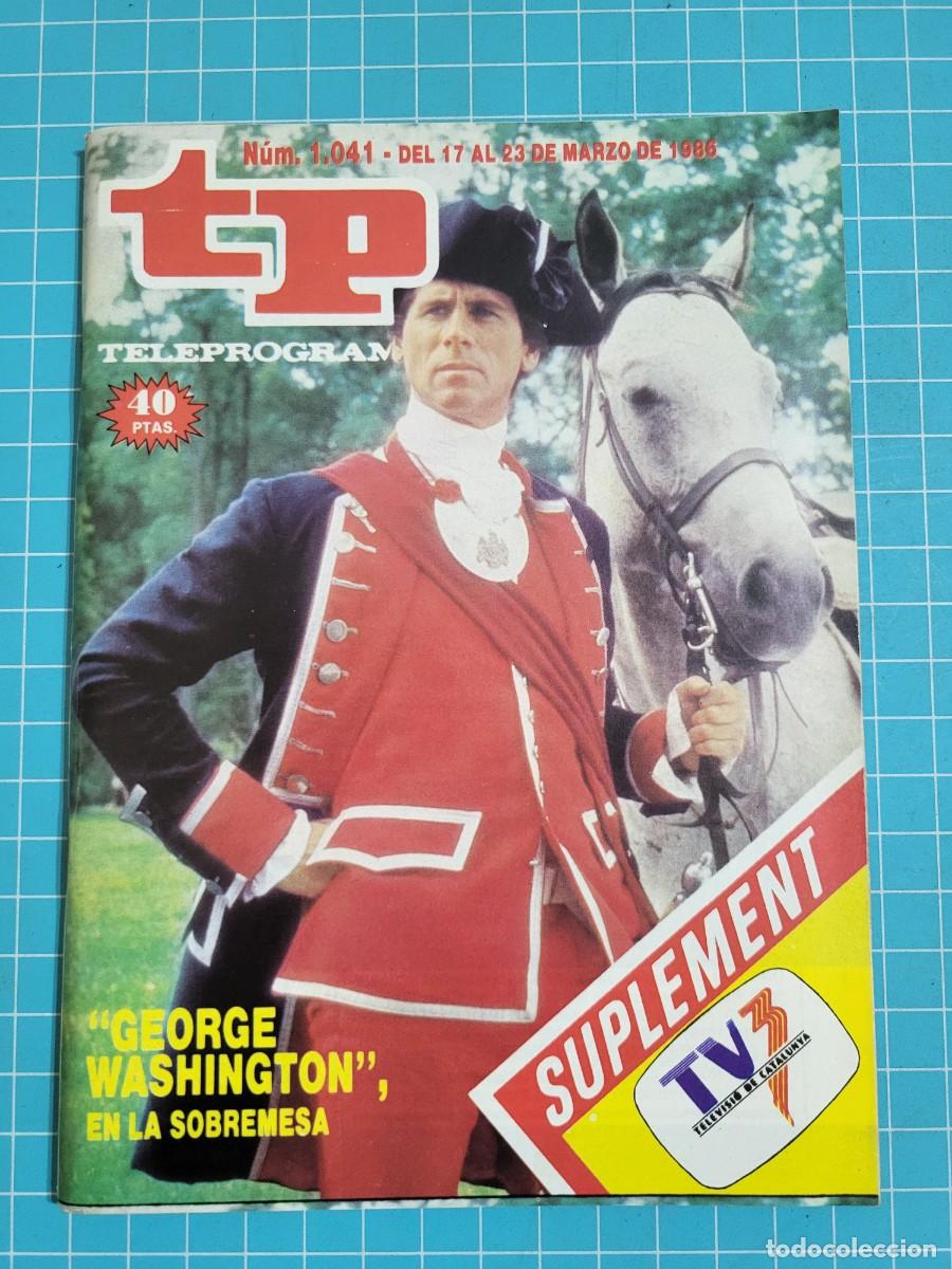 Coleccionismo de revista Teleprograma: TP. Teleprograma, N.&ordm; 1041. &rdquo;George Washington&rdquo;, 1986. - Foto 1