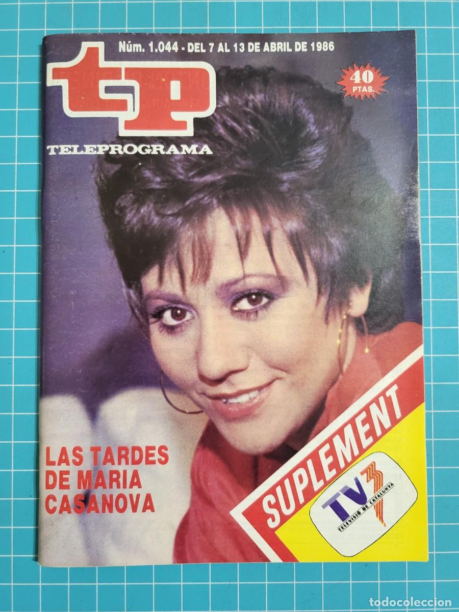 Coleccionismo de Revista Teleprograma: TP. Teleprograma, N.&ordm; 1044. Las tardes de Mar&iacute;a Casanova, 1986.