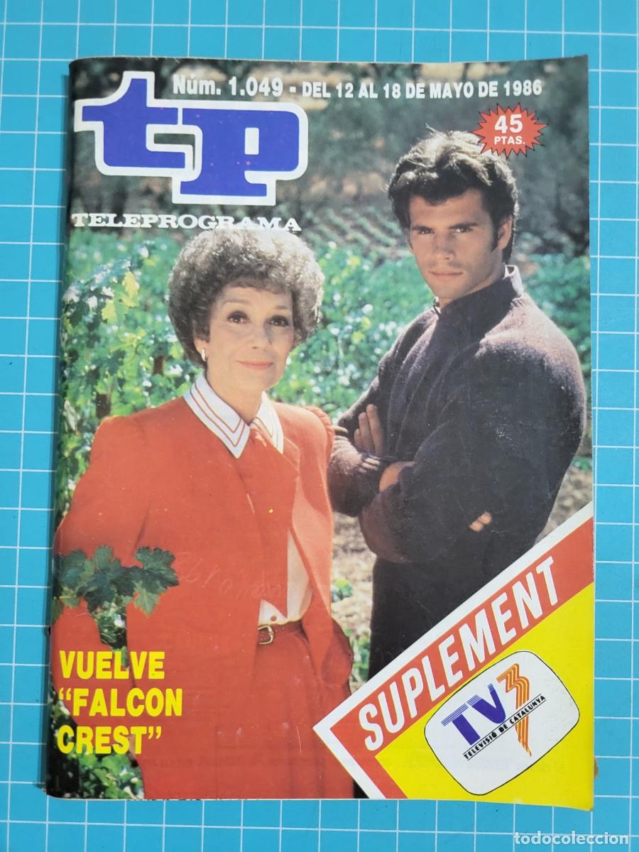 Coleccionismo de revista Teleprograma: TP. Teleprograma, N.&ordm; 1049. Vuelve &rdquo;Falcon Crest&rdquo;, 1986. - Foto 1