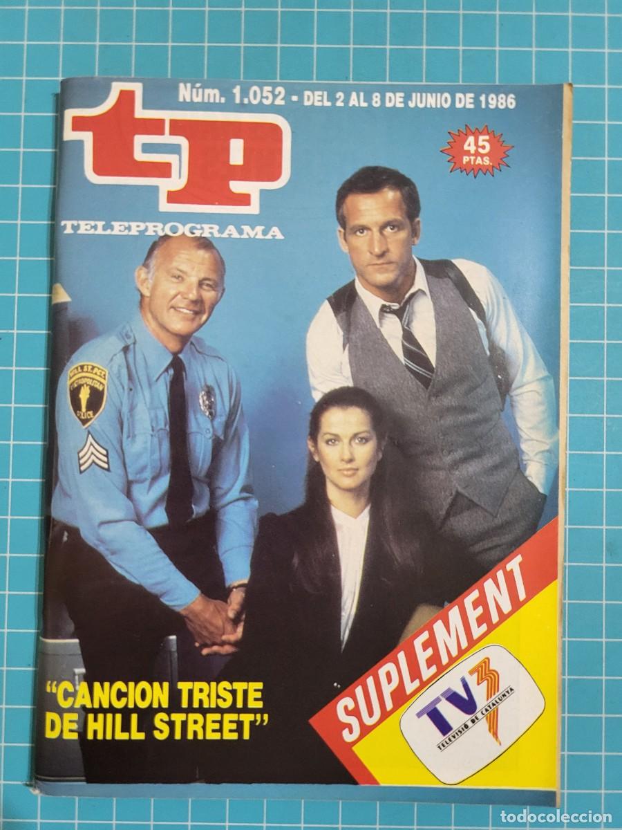Coleccionismo de Revista Teleprograma: TP. Teleprograma, N.&ordm; 1052. &rdquo;Canci&oacute;n triste de Hill Street&rdquo;, 1986.