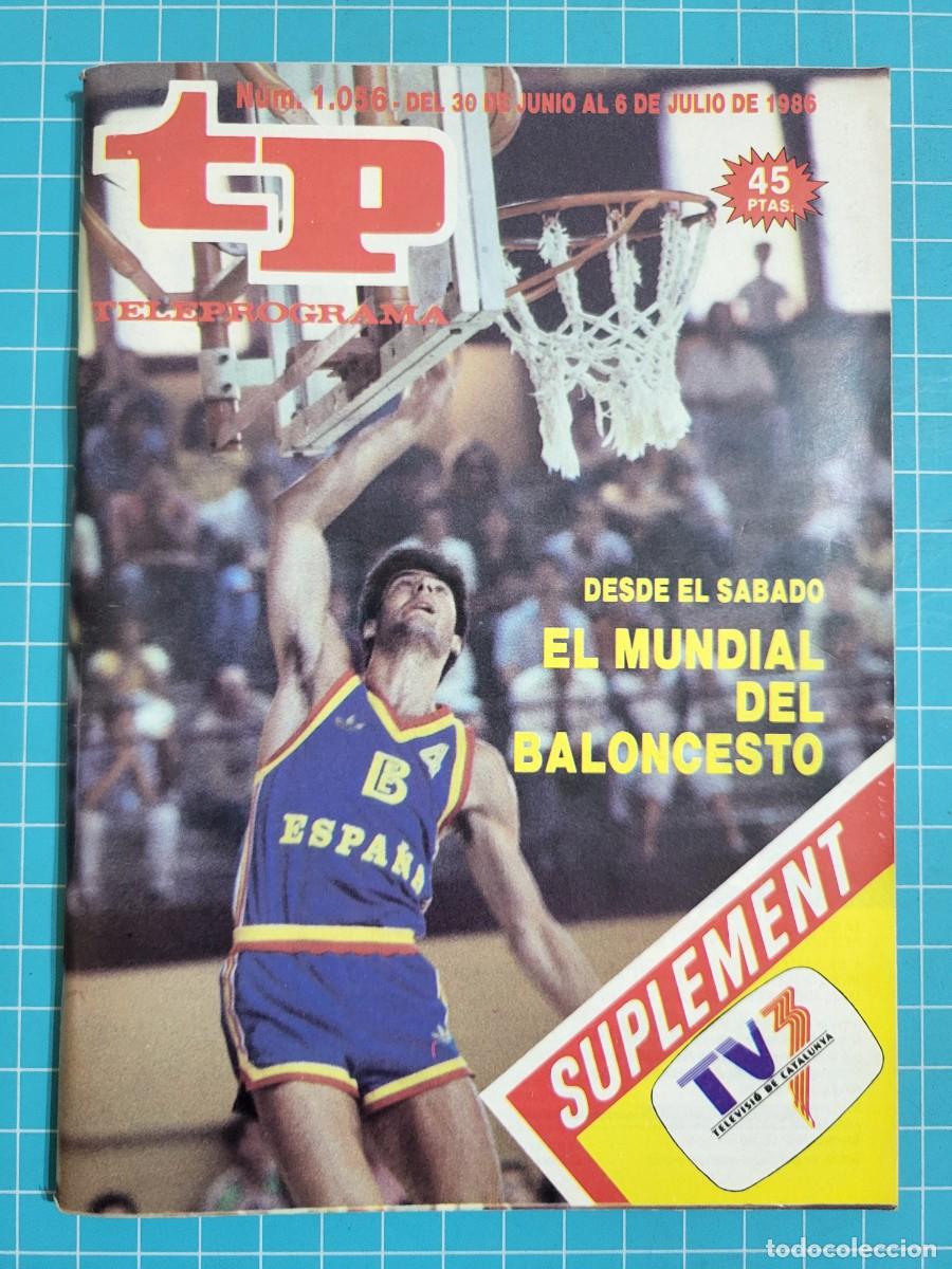 Coleccionismo de Revista Teleprograma: TP. Teleprograma, N.&ordm; 1056. Desde el S&aacute;bado el mundial de baloncesto, 1986.