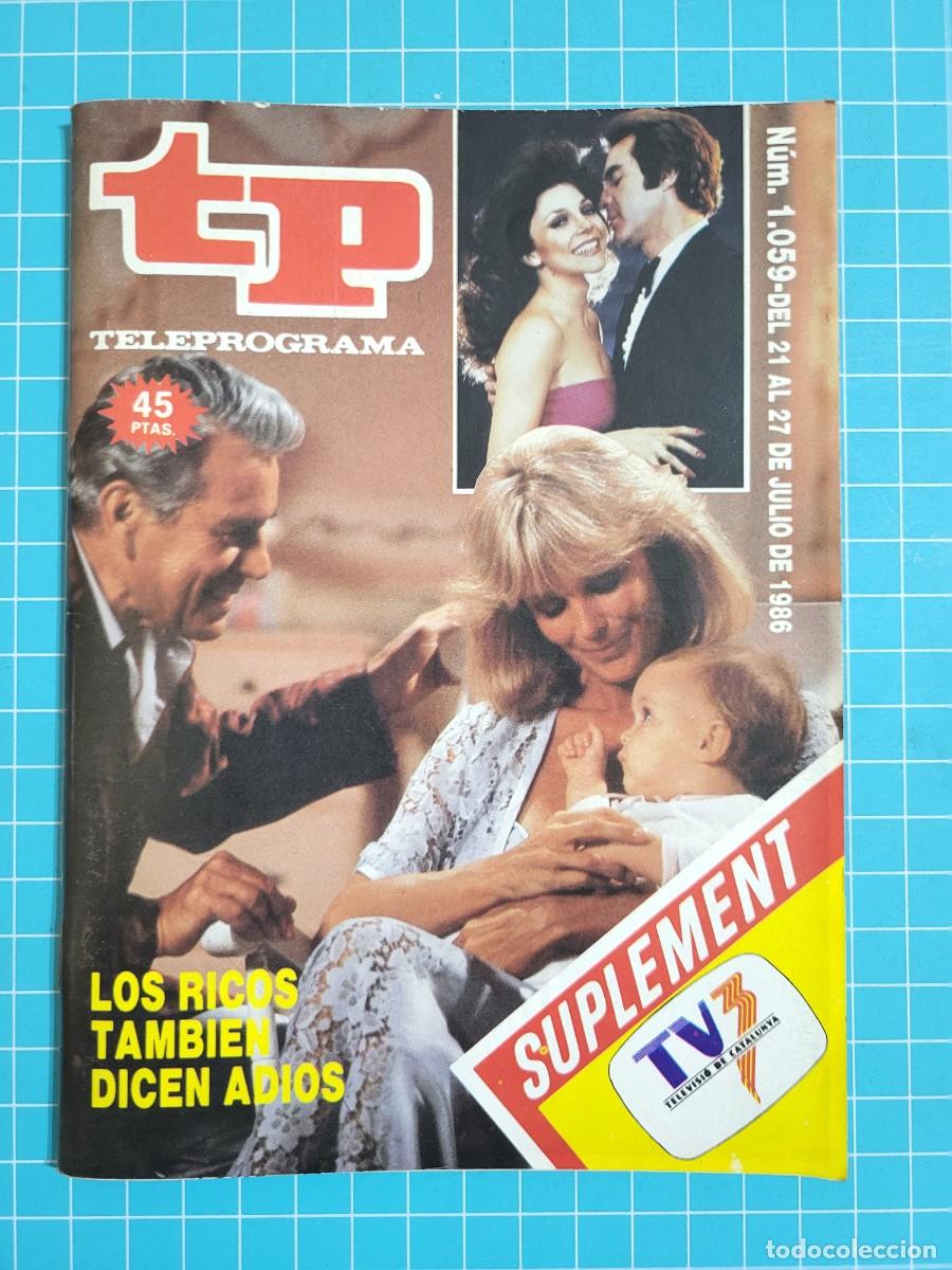 Coleccionismo de Revista Teleprograma: TP. Teleprograma, N.&ordm; 1059. Los ricos tambi&eacute;n dicen adi&oacute;s, 1986.