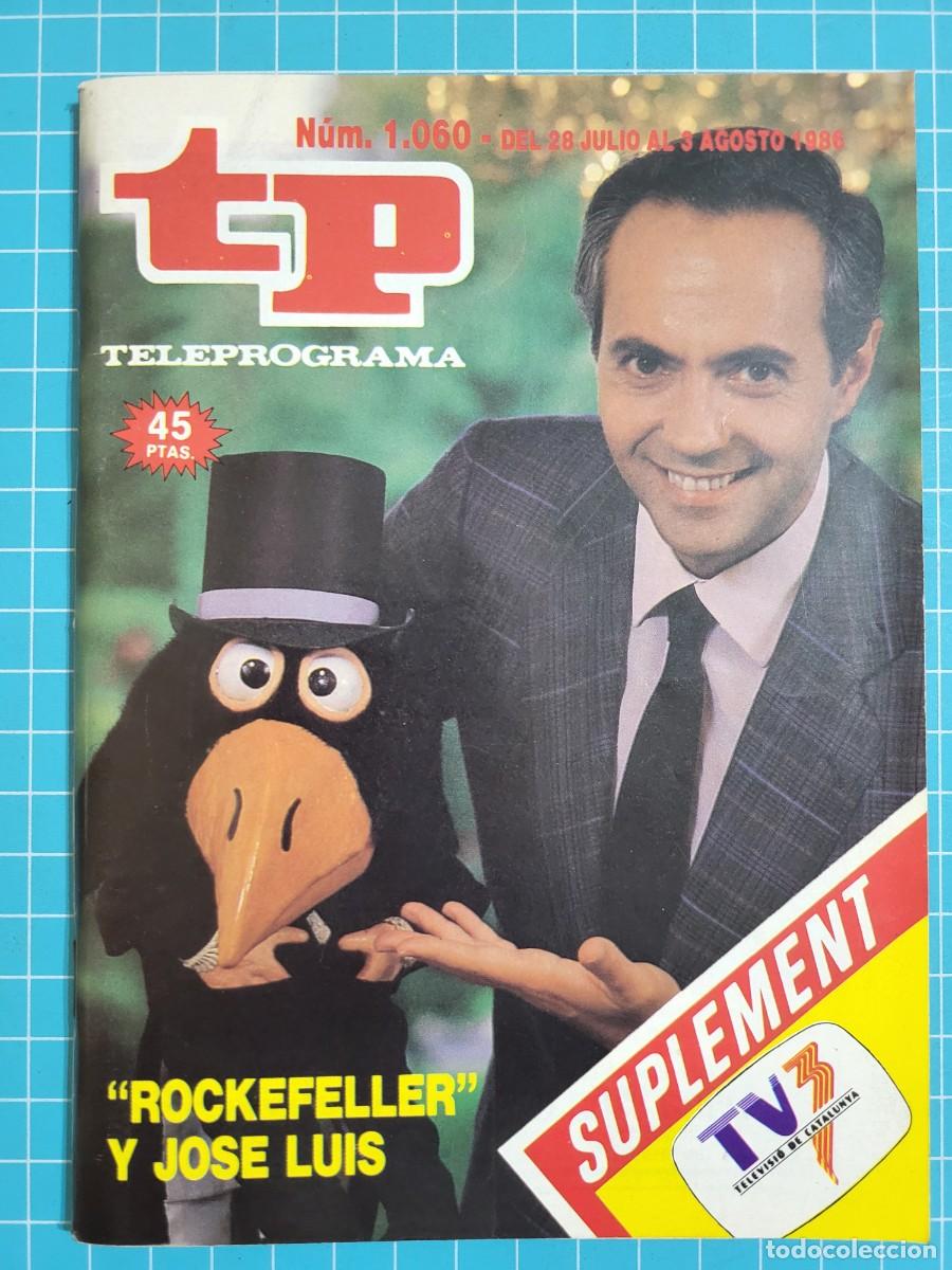 Coleccionismo de revista Teleprograma: TP. Teleprograma, N.&ordm; 1.060. &rdquo;Rockefller&rdquo; y Jos&eacute; Luis, 1986. - Foto 1