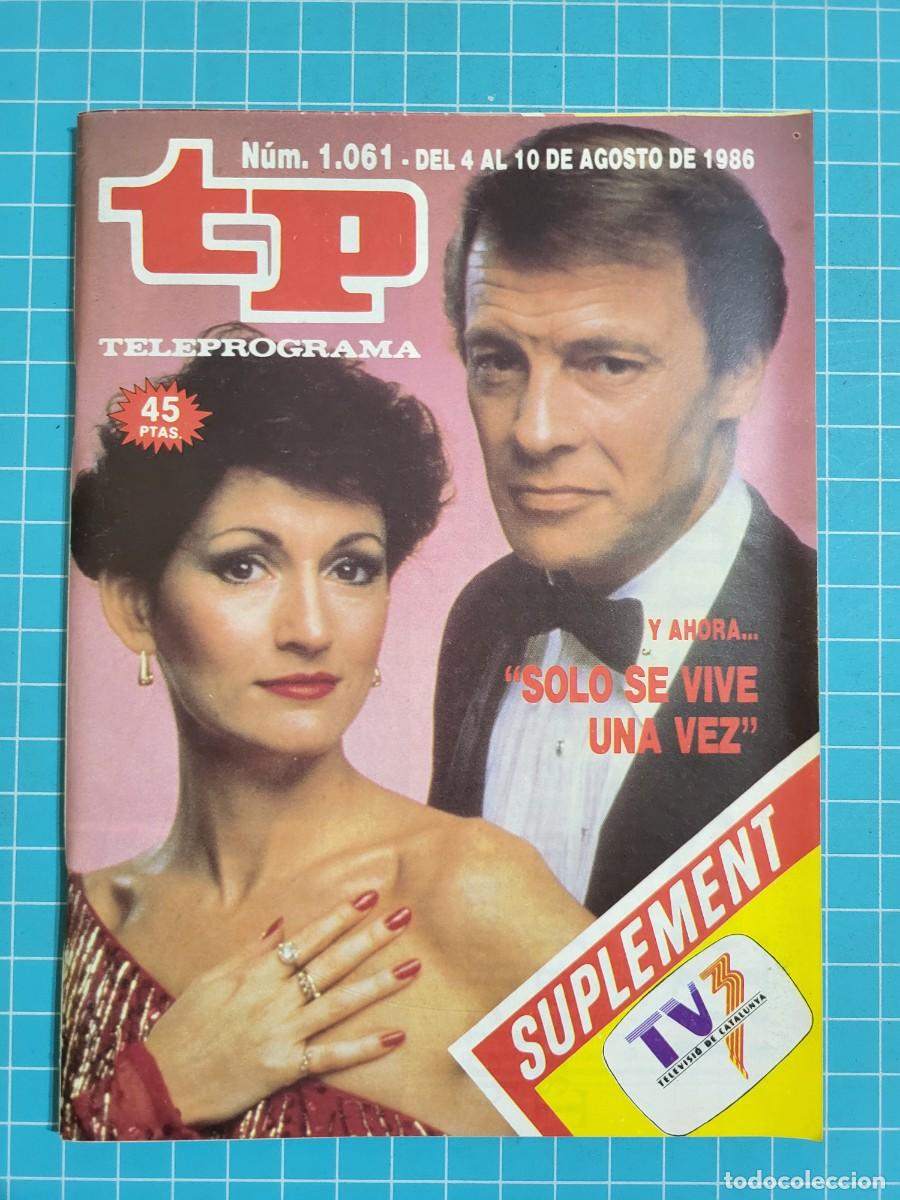 Coleccionismo de Revista Teleprograma: TP. Teleprograma, N.&ordm; 1061. Y ahora...&rdquo;solo se vive una vez&rdquo;, 1986.