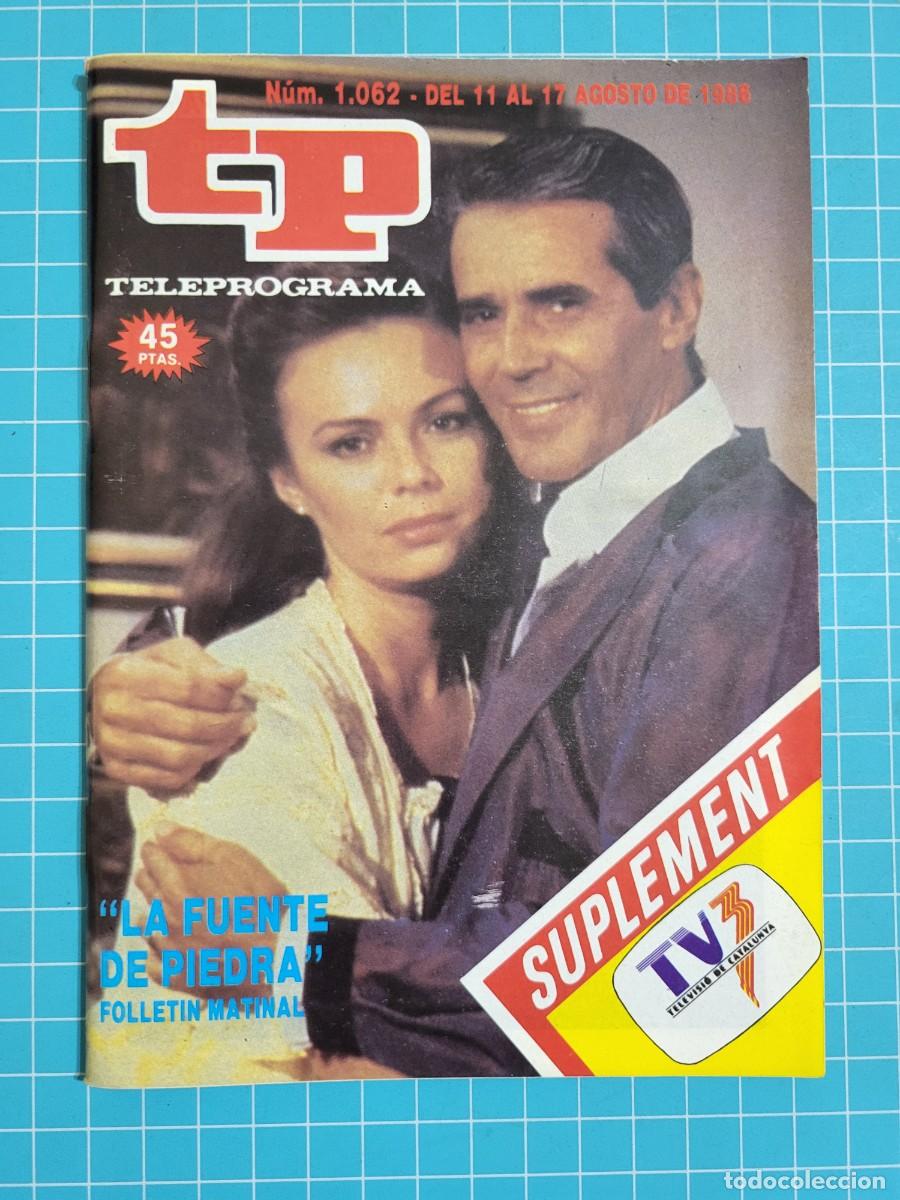 Coleccionismo de Revista Teleprograma: TP. Teleprograma, N.&ordm; 1062. &rdquo;La fuente de piedra&rdquo;, 1986.