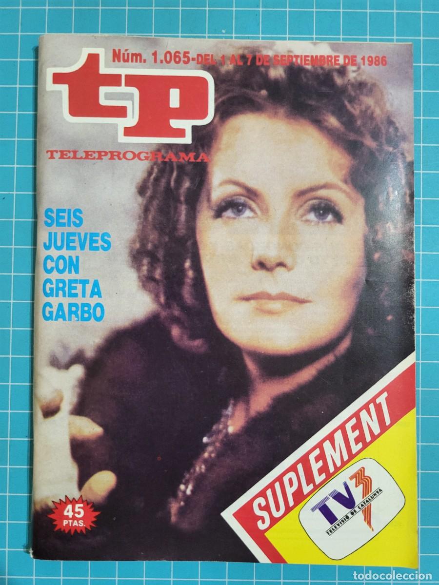 Coleccionismo de Revista Teleprograma: TP. Teleprograma, N.&ordm; 1065. Seis Jueves con Greta Garbo , 1986.