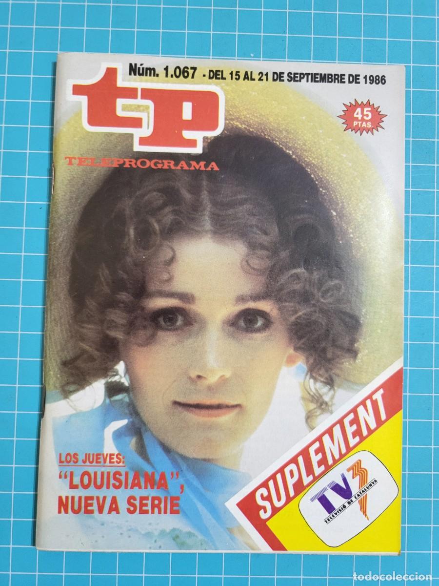 Coleccionismo de Revista Teleprograma: TP. Teleprograma, N.&ordm; 1067. &rdquo;Louisiana&rdquo;, nueva serie, 1986.