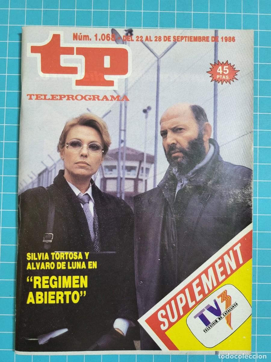 Coleccionismo de revista Teleprograma: TP. Teleprograma, N.&ordm; 1068. &rdquo;Regimen abierto&rdquo;, 1986. - Foto 1