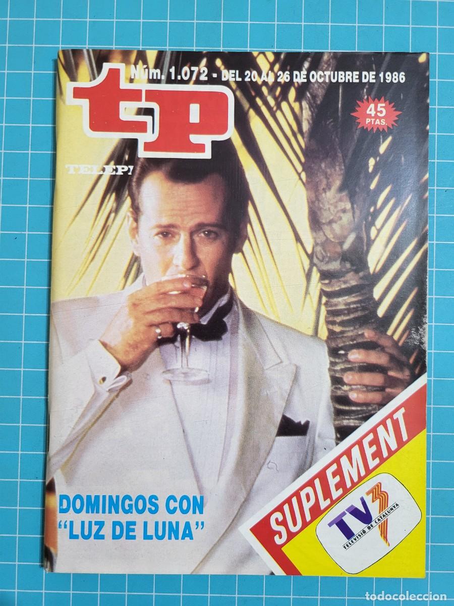 Coleccionismo de Revista Teleprograma: TP. Teleprograma, N.&ordm; 1072. Domingos con &rdquo;luz de luna&rdquo;, 1986.