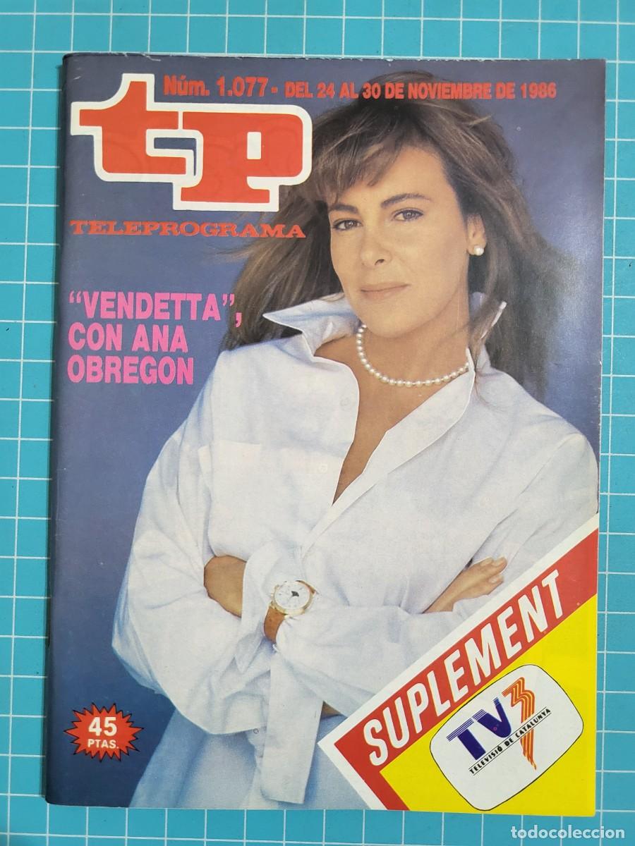 Coleccionismo de revista Teleprograma: TP. Teleprograma, N.&ordm; 1077. &rdquo;Vendetta&rdquo;, con Ana Obreg&oacute;n 1986. - Foto 1