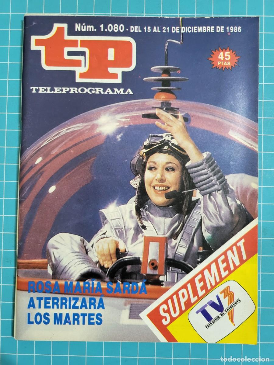 Coleccionismo de Revista Teleprograma: TP. Teleprograma, N.&ordm; 1080. Rosa Mar&iacute;a Sard&aacute; aterriza los Martes, 1986.