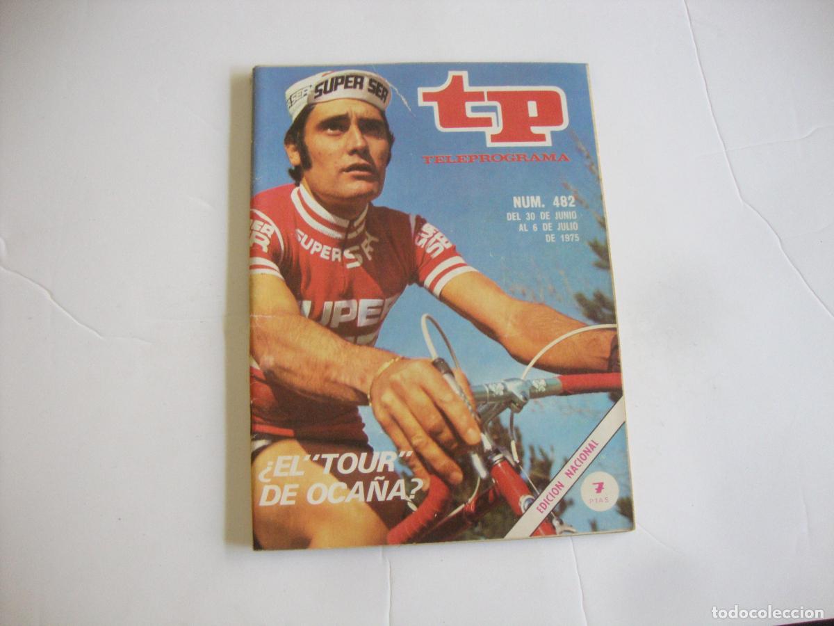 Coleccionismo de Revista Teleprograma: REVISTA TELEPROGRAMA TP N&ordm; 482 EL TOUR DE OCA&Ntilde;A