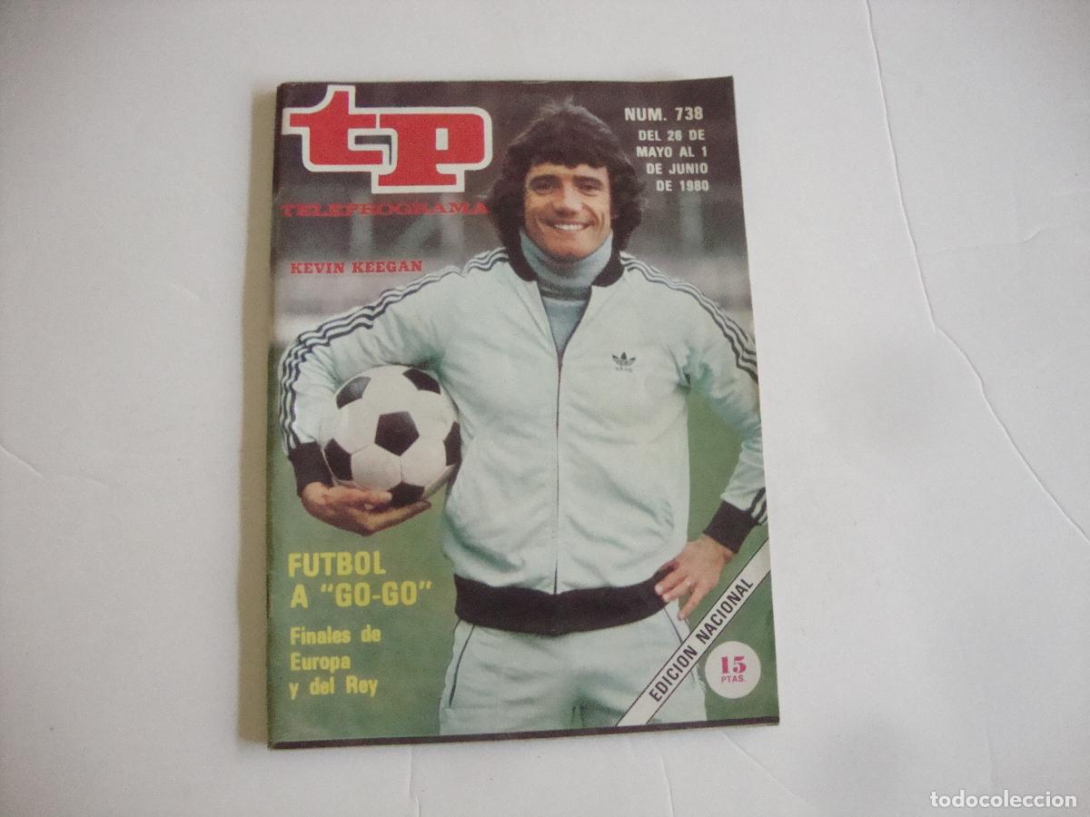 Coleccionismo de Revista Teleprograma: REVISTA TELEPROGRAMA TP N&ordm; 738 FUTBOL A GO GO FINALES DE EUROPA Y DEL REY