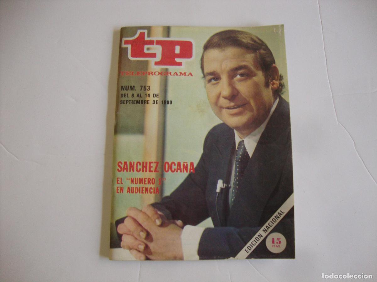 Coleccionismo de Revista Teleprograma: REVISTA TELEPROGRAMA TP N&ordm; 753 SANCHEZ OCA&Ntilde;A EL NUMERO 1 EN AUIENCIA