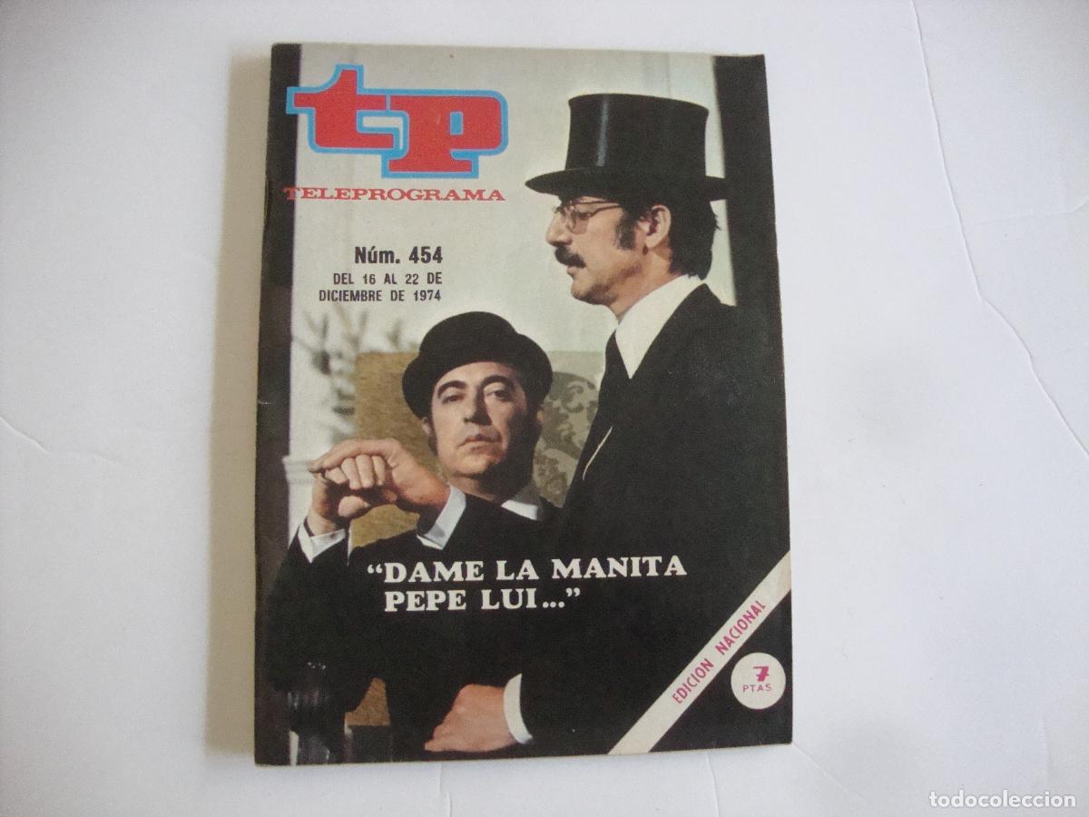 Coleccionismo de Revista Teleprograma: REVISTA TELEPROGRAMA TP N&ordm; 454 DAME LA MANITA PEPE LUI.....