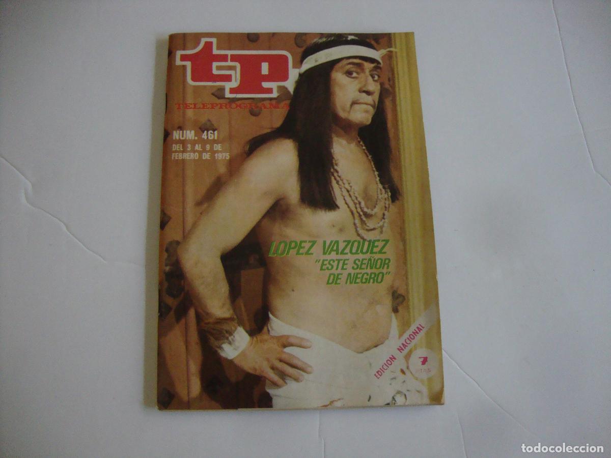 Coleccionismo de Revista Teleprograma: REVISTA TELEPROGRAMA TP N&ordm; 461 LOPEZ VAZQUEZ ESTE SE&Ntilde;OR DE NEGRO