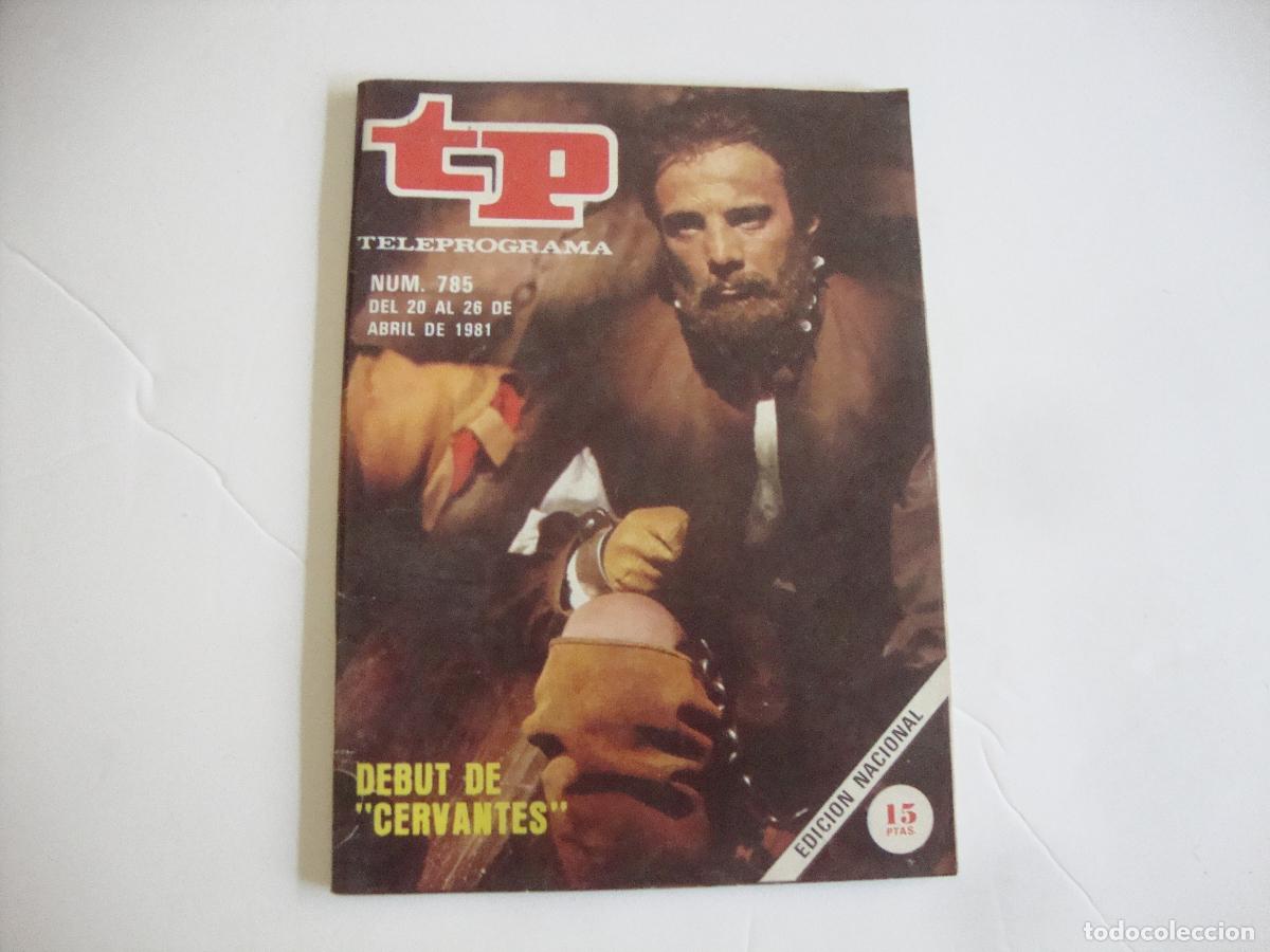 Coleccionismo de Revista Teleprograma: REVISTA TELEPROGRAMA TP N&ordm; 785 DEBUT DED CERVANTES